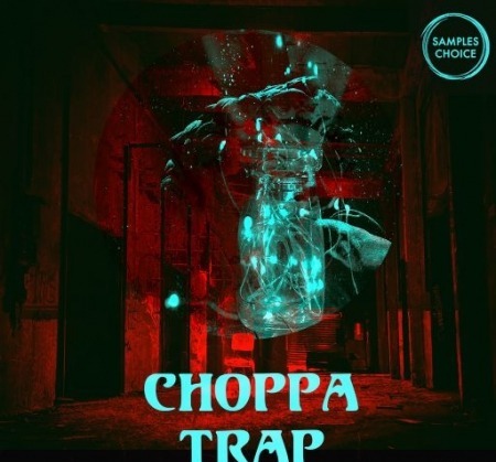 Samples Choice Choppa Trap WAV
